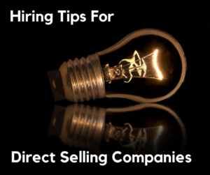 Hiring Tips for Direct Selling Companies